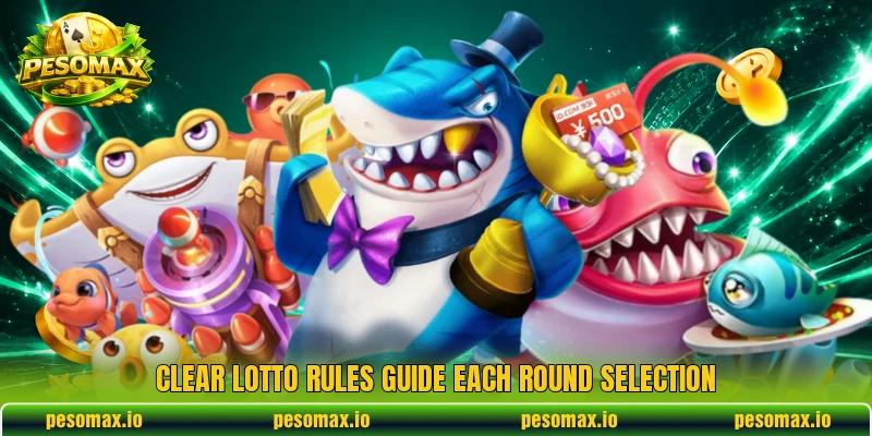 Clear lotto rules guide each round selection Clear lotto rules guide each round selection