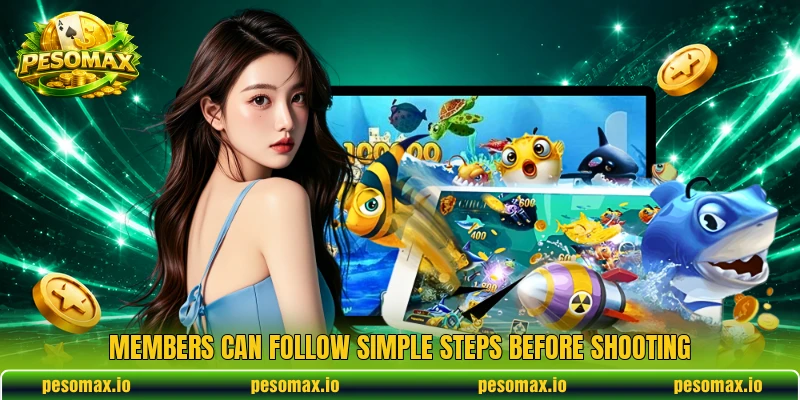 Members can follow simple steps before shooting Members can follow simple steps before shooting