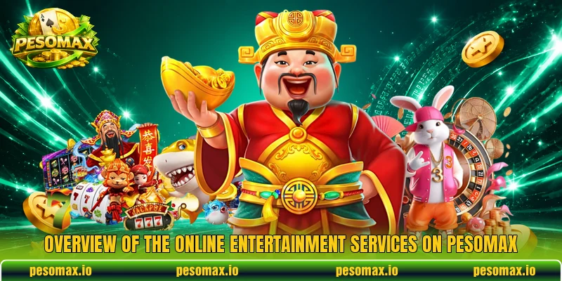 Overview of the online entertainment services on PESOMAX
