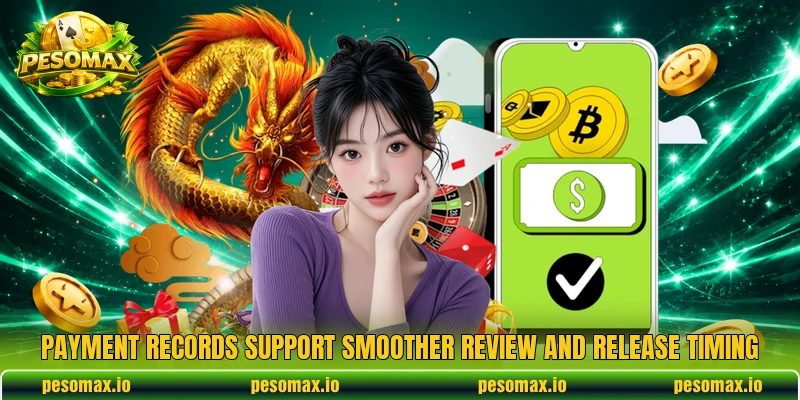 Payment records support smoother review and release timing