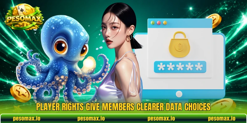 Player rights give members clearer data choices