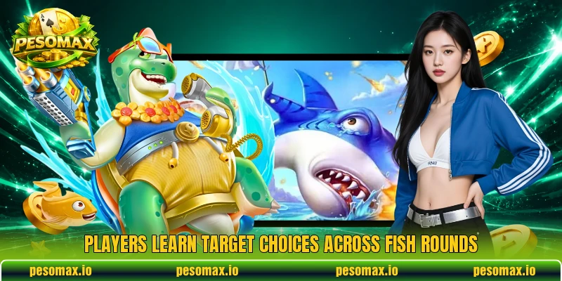 Players learn target choices across fish rounds