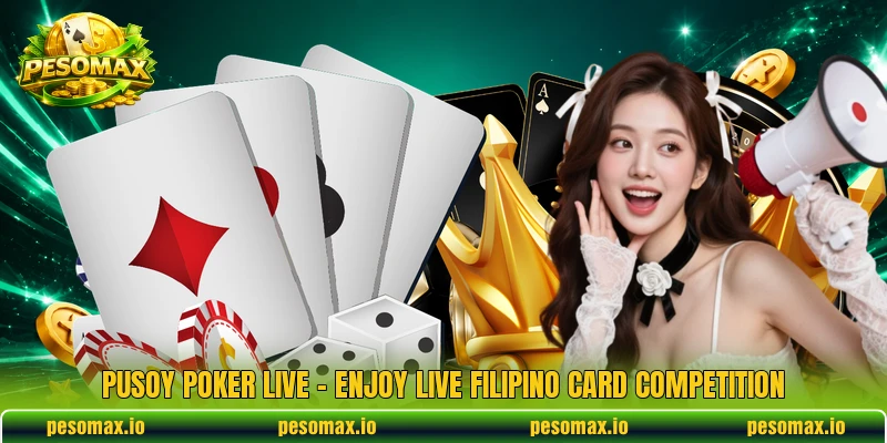 Pusoy Poker Live – Enjoy Live Filipino Card Competition