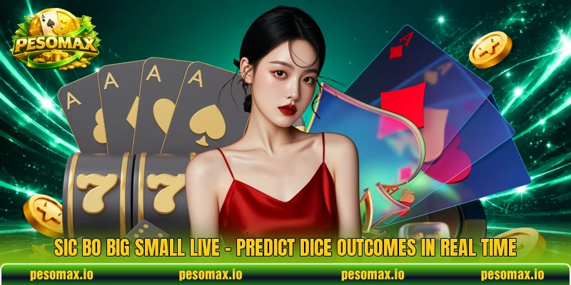 Sic Bo Big Small Live – Predict Dice Outcomes In Real Time