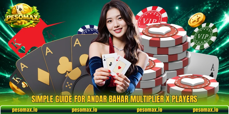 Simple guide for Andar Bahar Multiplier X players