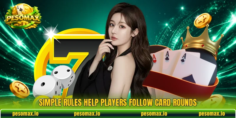 Simple rules help players follow card rounds Simple rules help players follow card rounds